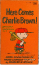 Here　Comes　Charlie　Brown! 