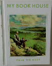 MY BOOK HOUSE  OVER THE HILLS