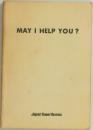 MAY I HELP YOU?