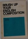 BRUSH UP  YOUR  ENGLISH  COMPOSITION