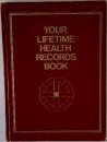 YOUR  LIFETIME  HEALTH  RECORDS  BOOK