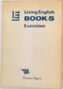 Living English  BOOK 5  Exercises
