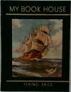 MY BOOK HOUSE FLYING SAILS