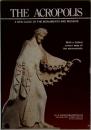 THE ACROPOLIS A NEW GUIDE OF THE MONUMENTS AND MUSEUM