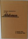 PHYSICAL EXAMINATION OP THE Abdomen