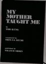 MY  MOTHER  TAUGHT ME