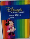 DISNEY'S  WORLD OF ENGLISH  Basic ABCs +  Book 1