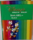 Disney's WORLD OF ENGLISH  Basic ABCs +  Book 6