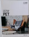 Life Design Ideas with PET