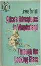 Alice's Adventures  in Wonderland  Through the  Looking Glass