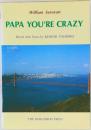PAPA YOU'RE CRAZY