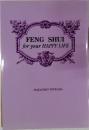 FENG SHUI  for your HAPPY LIFE
