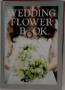 WEDDING FLOWER BOOK