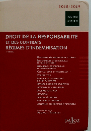 Droit de la responsabilite et des contrats 2018/2019. Regimes d’indemnisation - 11e ed.