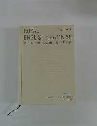 ROYAL ENGLISH GRAMMAR with Complete Examplesof Usage