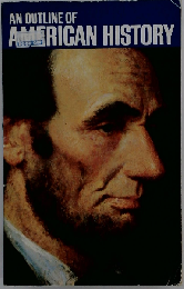 AN OUTLINE OF AMERICAN HISTORY