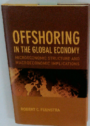 Offshoring in the Global Economy: Microeconomic Structure and Macroeconomic Implications