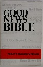 TODAY'S ENGLISH VERSION：Good News Bible
