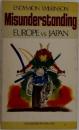 Misunderstanding  EUROPE VS. JAPAN