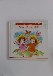 NEAR AND FAR