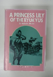 A PRINCESS LILY OF THE RYUKYUS