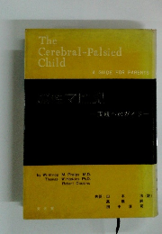 The Cerebral-Palsied Child A GUIDE FOR PARENTS