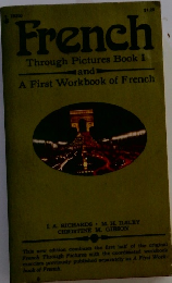 French Through Pictures and A First Workbook of French