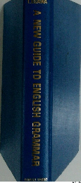 A NEW GUIDE TO ENGLISH GRAMMAR