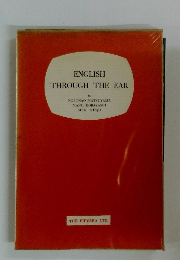 ENGLISH THROUGH THE EAR