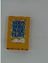 GOD'S WORD MADE PLAIN