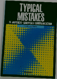 TYPICAL MISTAKES IN JAPANESE-AMERICAN COMMUNICATION