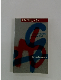 Getting Up Subway Graffiti in New York Craig Castleman