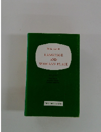 LANGUAGE AND WOMAN'S PLACE