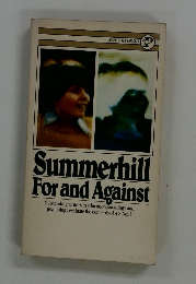 Summerhill For and Against