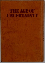 THE　AGE　OF　UNCERTAINTY