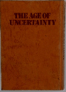 THE　AGE　OF　UNCERTAINTY