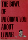 THE BOWL OF INFORMATION ABOUT LIVING