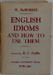 ENGLISH　IDIOMS　AND　HOW　TO　USE　THEM