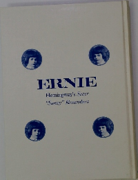 ERNIE Hemingway's Sister "Sunny" Remembers