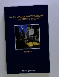 Vol.15 ENGLISH CONVERSATIONS　FOR GETTING AROUND　BEGINNER
