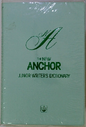 THE NEW ANCHOR JUNIOR WRITER'S DICTIONARY