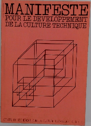 MANIFESTE POUR LE DEVELOPPEMENT DE LA CULTURE TECHNIQUE