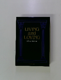 LIVING and LOVING