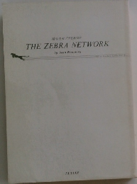 THE ZEBRA NETWORK