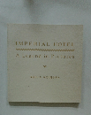 IMPERIAL HOTEL A　Legend　in　Pictures　