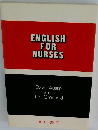 ENGLISH　FOR　NURSES　