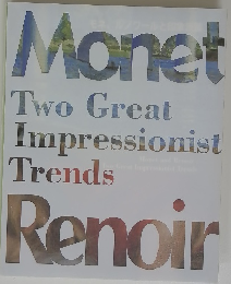 Monet Two Great Impressionist Trends　Renoir