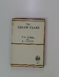 THE GREEN YEARS THE WORKS OF A. J. CRONIN