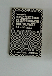 ENGLISH-IRISH IRISH-ENGLISH DICTIONARY