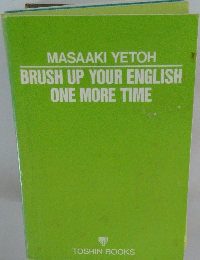 BRUSH UP YOUR ENGLISH ONE MORE TIME